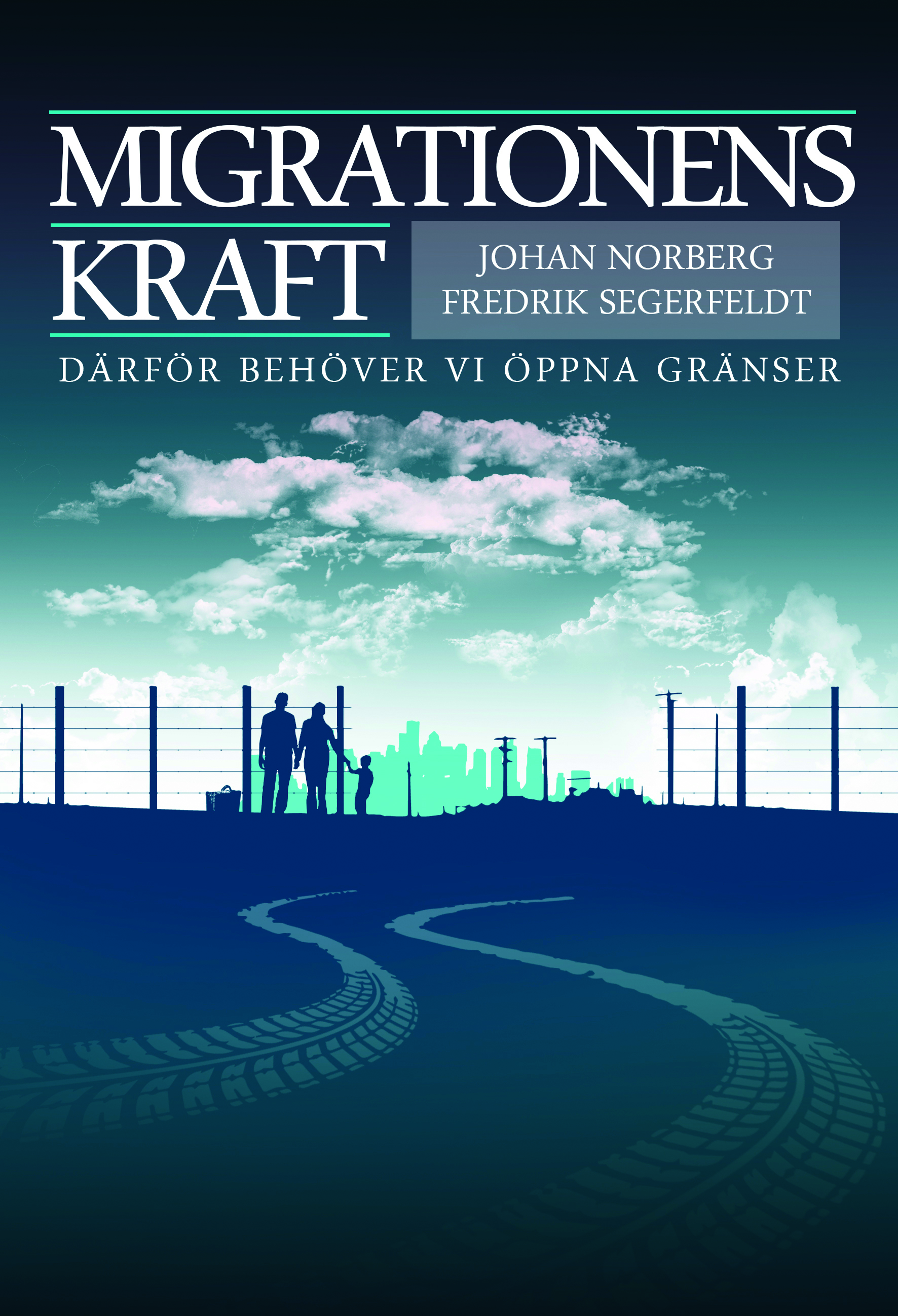 Recension: Migrationens kraft – därför behöver vi öppna gränser