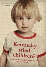 Recension: Kentucky Fried Children av Karin Svanborg-Sjövall